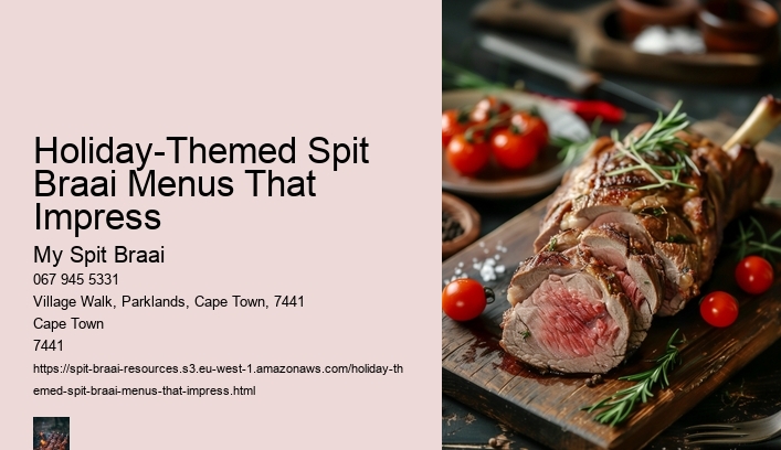 Holiday-Themed Spit Braai Menus That Impress