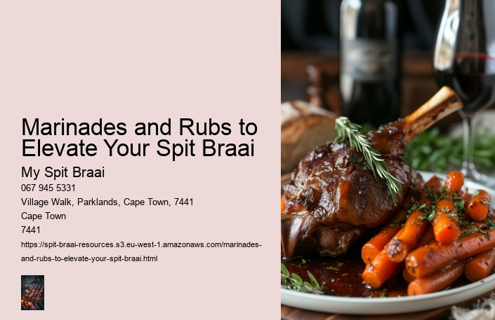 Marinades and Rubs to Elevate Your Spit Braai