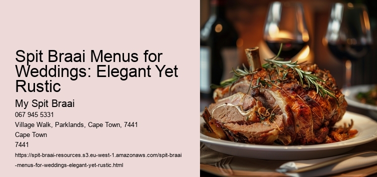 Spit Braai Menus for Weddings: Elegant Yet Rustic